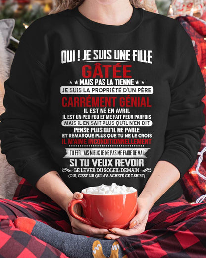 AVRIL, OUI ! JE SUIS UNE FILLE GÂTÉE - GIFT T SHIRT FROM DAD TO DAUGHTER - SNOW FR04 (SKU2606-247-04)