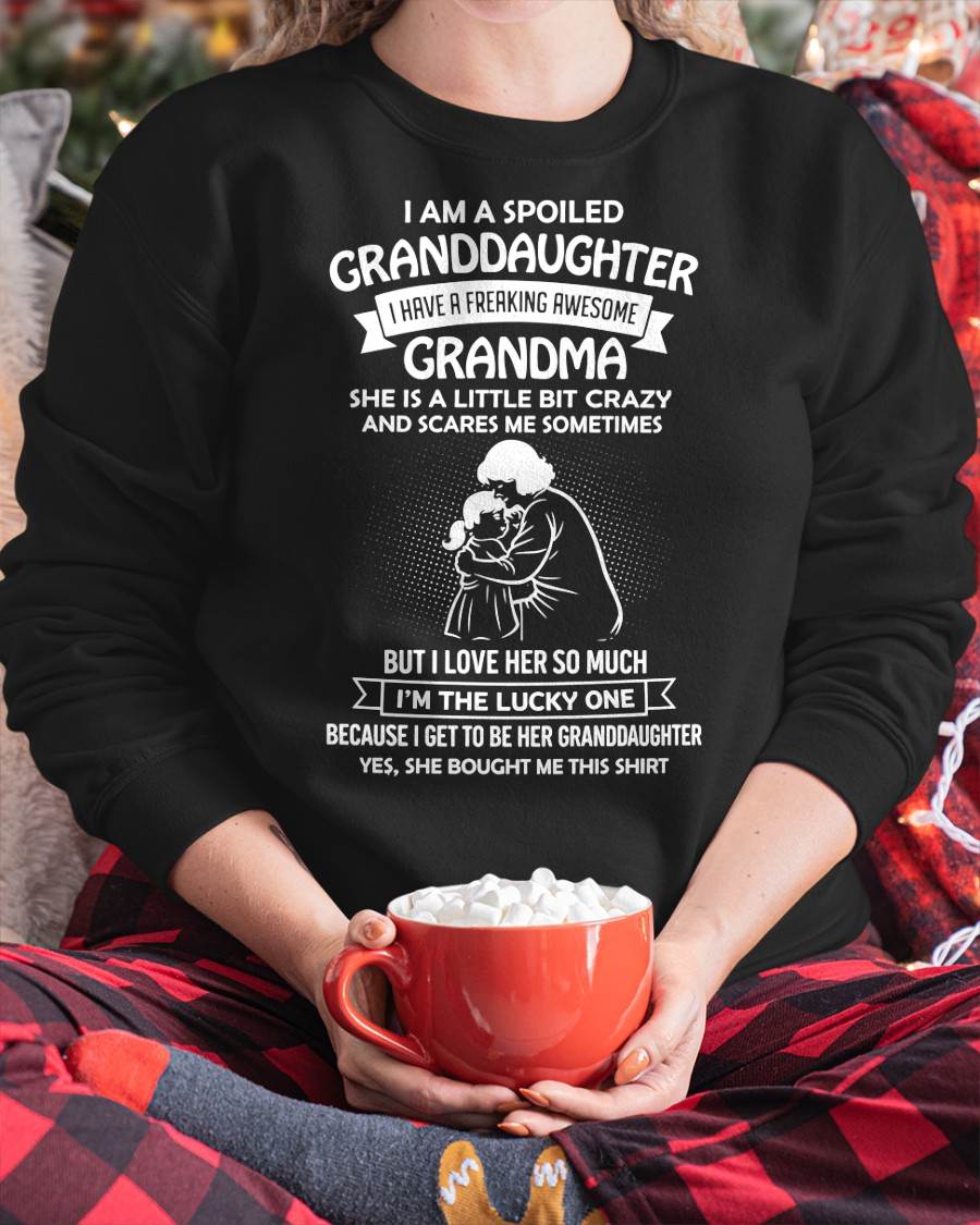 MONTH 00, I HAVE A FREAKING AWESOME GRANDMA - GIFT T SHIRT FROM GRANDMA TO GRANDDAUGHTER - SNOW00 (SKU2604-215-00)