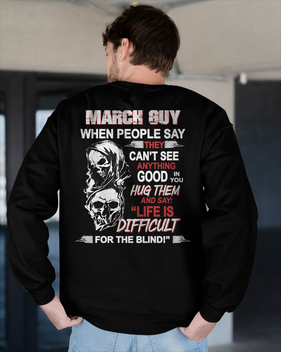 MARCH - HUG THEM AND SAY... - BIRTHDAY T-SHIRT FOR MEN - SNOW03 (SKU12-253-03)