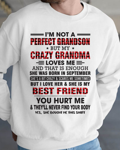 SEPTEMBER - I’M NOT A PERFECT GRANDSON BUT MY CRAZY GRANDMA LOVES ME AND THAT IS ENOUGH - FROM GRANDMA - SNOW09 (SKU10-167-09)