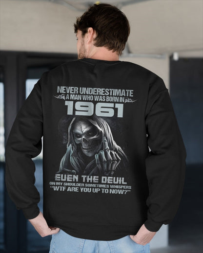 NEVER UNDERESTIMATE A MAN WHO WAS BORN IN 1961 - US1961 (SKU07-58-1961) male