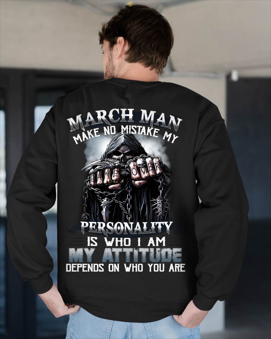 MARCH, MY ATTITUDE DEPENDS ON WHO YOU ARE-MALE SNOW03 (SKU08-83-03)