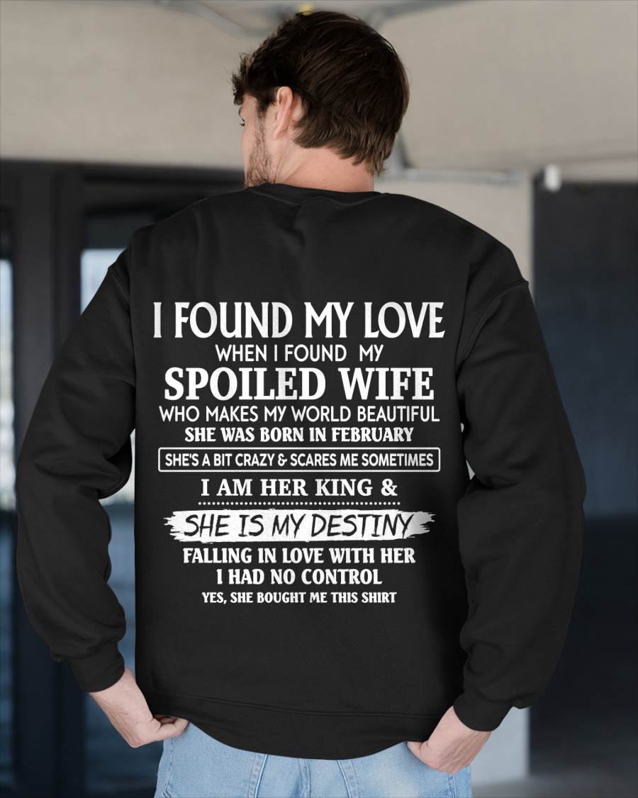 FEBRUARY, I AM HER KING & SHE IS MY DESTINY - GIFT T SHIRT FROM WIFE TO HUSBAND - SNOW02 (SKU2606-358-02)