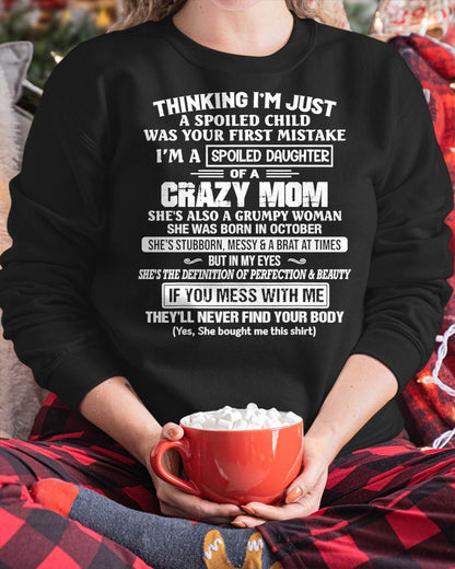 OCTOBER, I’M A SPOILED DAUGHTER - GIFT T SHIRT FROM MOM TO DAUGHTER - SNOW10 (SKU2603-137-10)