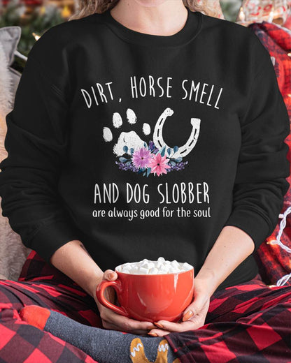 Dirt Horse Smell and Dog Slobber Horse Lover T-Shirt