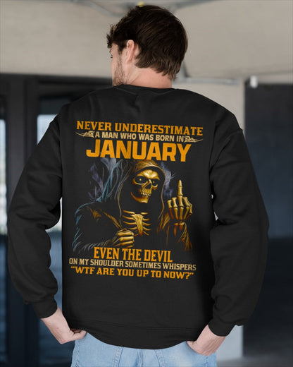 NEVER UNDERESTIMATE A MAN WHO WAS BORN IN JANUARY - snow01 male (SKU12-276-01)