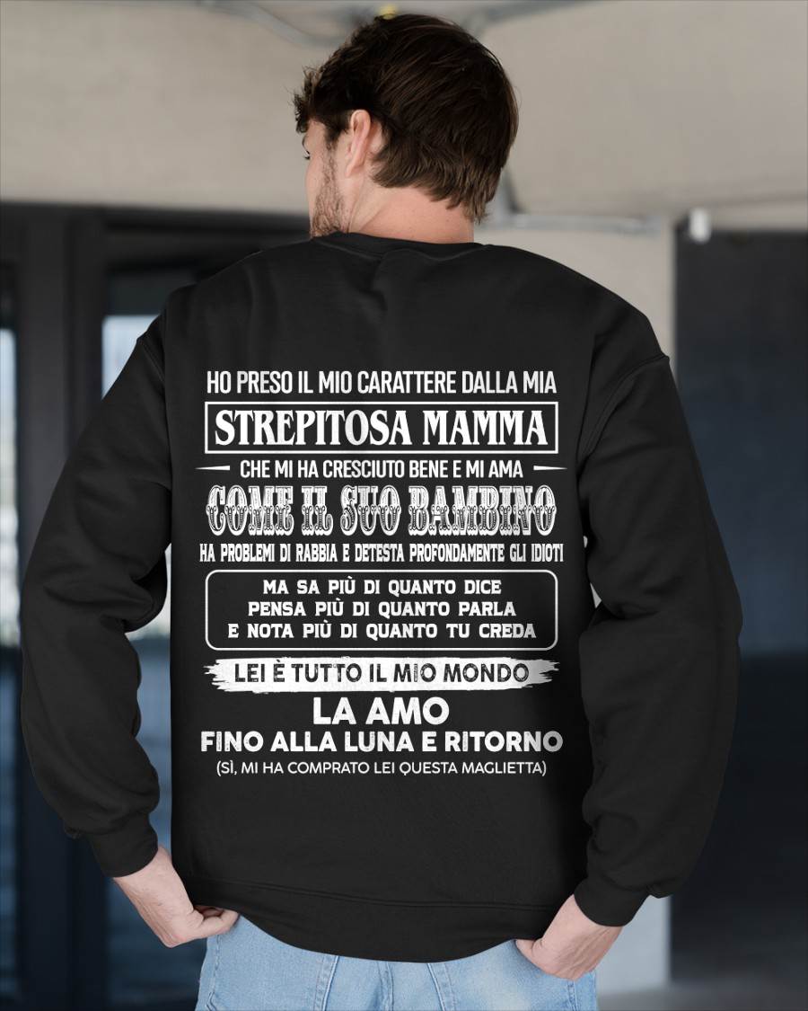 HO PRESO IL MIO CARATTERE DALLA MIA STREPITOSA MAMMA - GIFT SHIRT FROM MOM FOR SON - SNOW GER00 (SKU2606-140-00)
