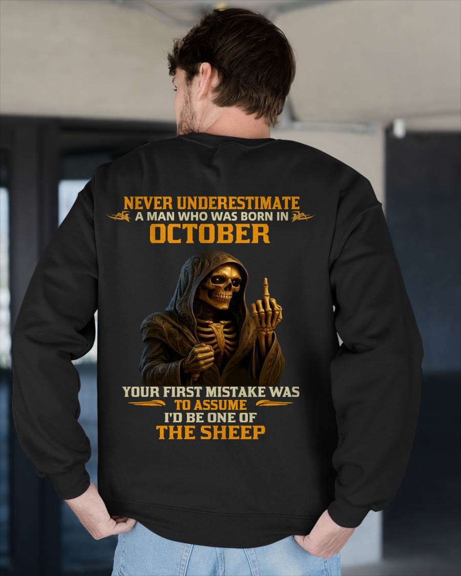 OCTOBER SHIRT, NEVER UNDERESTIMATE A MAN WHO WAS BORN IN OCTOBER - SNOW MALE10 (SKU2603-28-10)