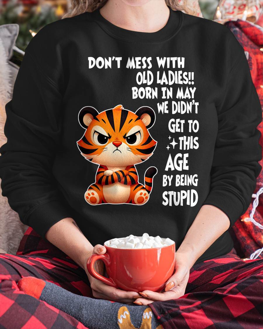 MAY SHIRT, DON'T MESS WITH OLD LADIES - SNOW FEMALE05 (SKU2603-20-05)