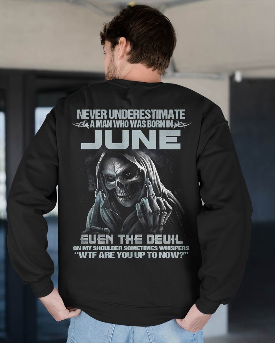 JUNE, NEVER UNDERESTIMATE A MAN WHO WAS BORN IN JUNE-SNOW MALE06 (SKU08-05-06)