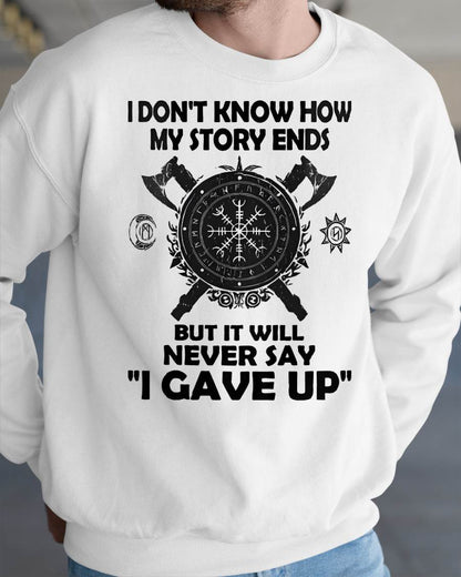 I NEVER SAY "I GAVE UP" - UNISEX T-SHIRT - SNOW00 (SKU12-144)