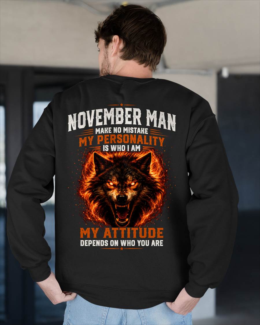 NOVEMBER SHIRT, MY PERSONALITY IS WHO I AM - SNOW MALE11 (SKU2608-109-11)