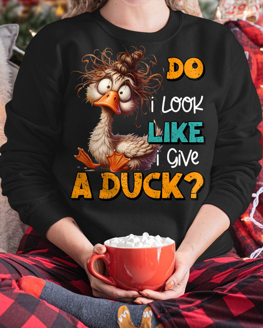 Do I Look Like I Give A Duck Funny Duck Meme T-Shirt