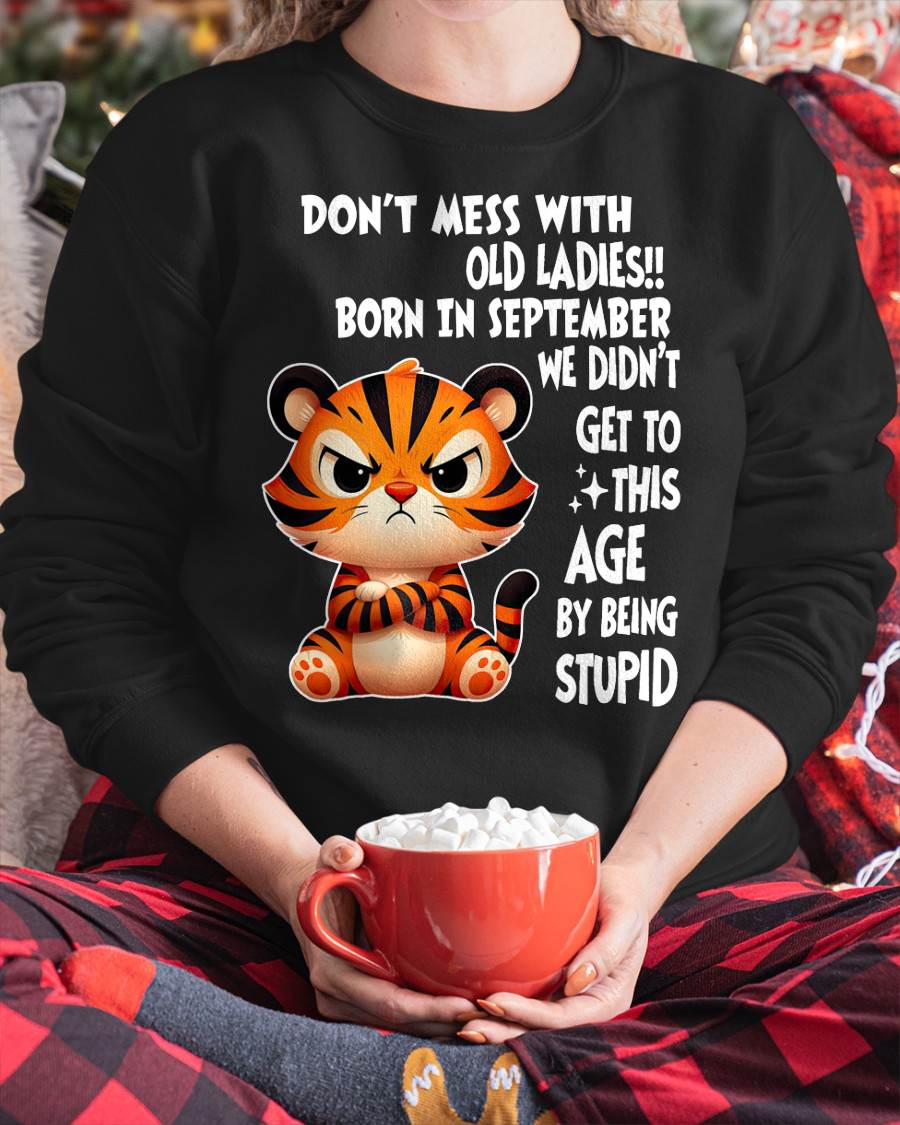 SEPTEMBER SHIRT, DON'T MESS WITH OLD LADIES - SNOW FEMALE09 (SKU2603-20-09)