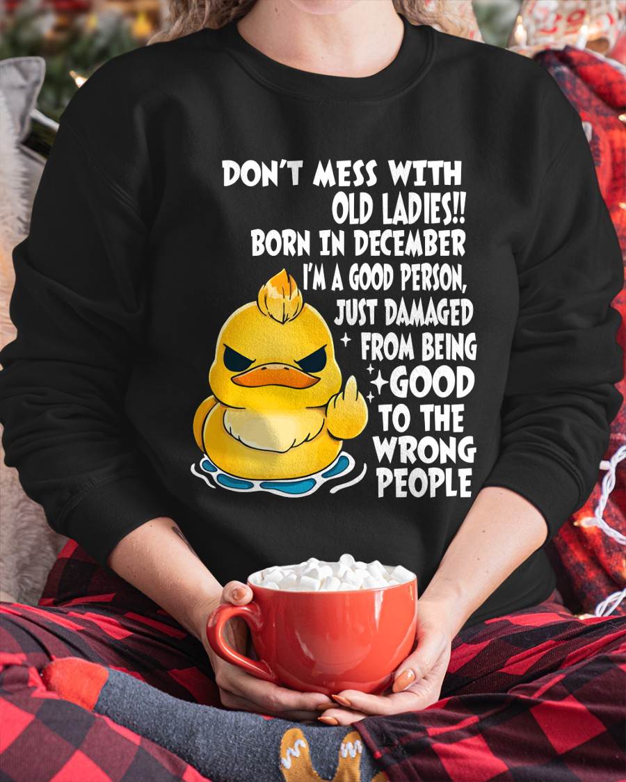 DECEMBER SHIRT, DONT MESS WITH OLD LADIES - SNOW12 (SKU2603-199-12)