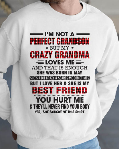 MAY - I’M NOT A PERFECT GRANDSON BUT MY CRAZY GRANDMA LOVES ME AND THAT IS ENOUGH - FROM GRANDMA - SNOW05 (SKU10-167-05)