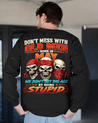 MAY SHIRT, WE DON'T GET TO THIS AGE BY BEING STUPID - SNOW MALE05 (SKU2608-173-05)