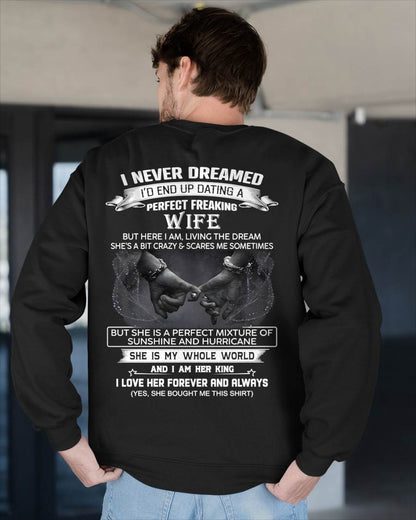I NEVER DREAMED I’D END UP DATING A PERFECT FREAKING WIFE Gift T Shirt From Wife For Husband – SNOW MALE00 (SKU26T-01313-00)