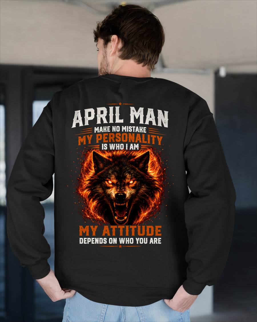 APRIL SHIRT, MY PERSONALITY IS WHO I AM - SNOW MALE04 (SKU2608-109-04)