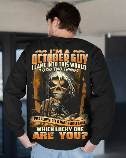 OCTOBER, I CAME INTO THIS WORLD TO DO TWO THINGS – SNOW MALE10 (SKU26T-01-33-10)