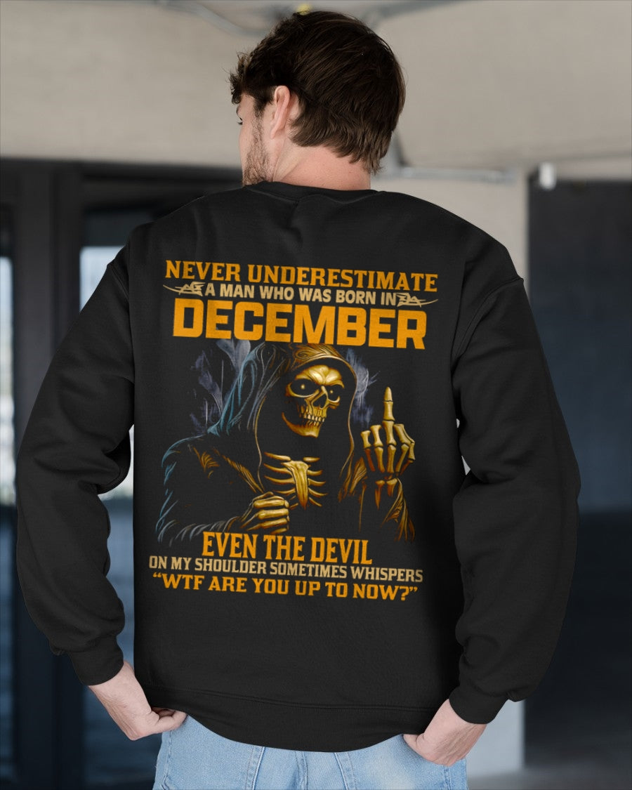NEVER UNDERESTIMATE A MAN WHO WAS BORN IN DECEMBER - SNOW12 male (SKU12-276-12)