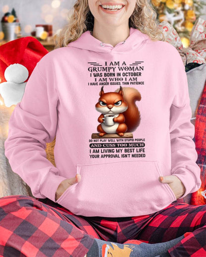 I AM A GRUMPY WOMAN, I WAS BORN IN OCTOBER - SNOW10 - FMA (SKU09-07-10)