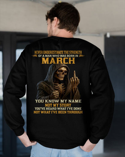 MARCH -  NEVER UNDERESTIMATE - BIRTHDAY T-SHIRT FOR MEN - SNOW03 (SKU26T-01-06-03)