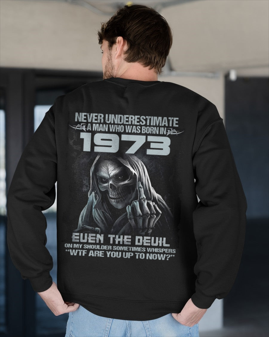 NEVER UNDERESTIMATE A MAN WHO WAS BORN IN 1973 - US1973 (SKU07-58-1973) male