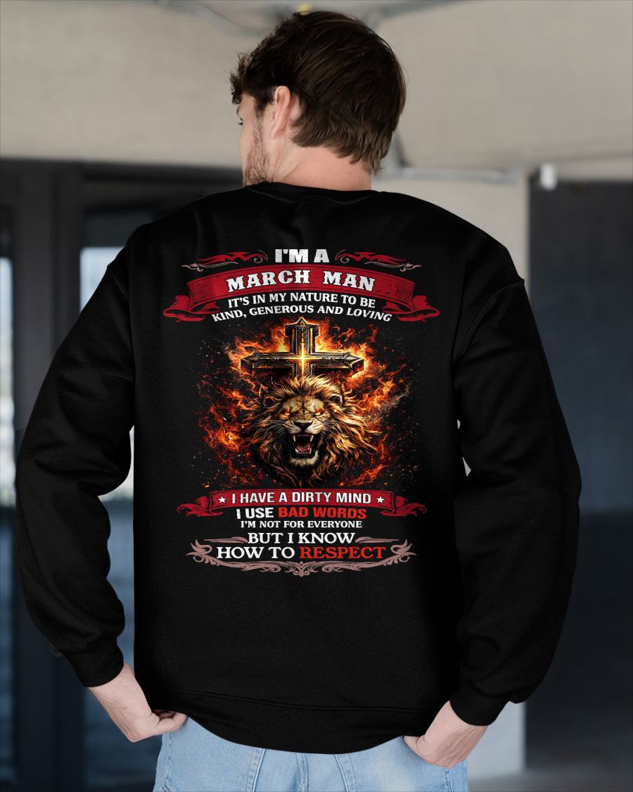 MARCH - KIND AND LOVING ARE MY NATURE - PREMIUM DTG PRINT BIRTHDAY T-SHIRT FOR MEN - SNOW03 (SKU26T-01-31-03)