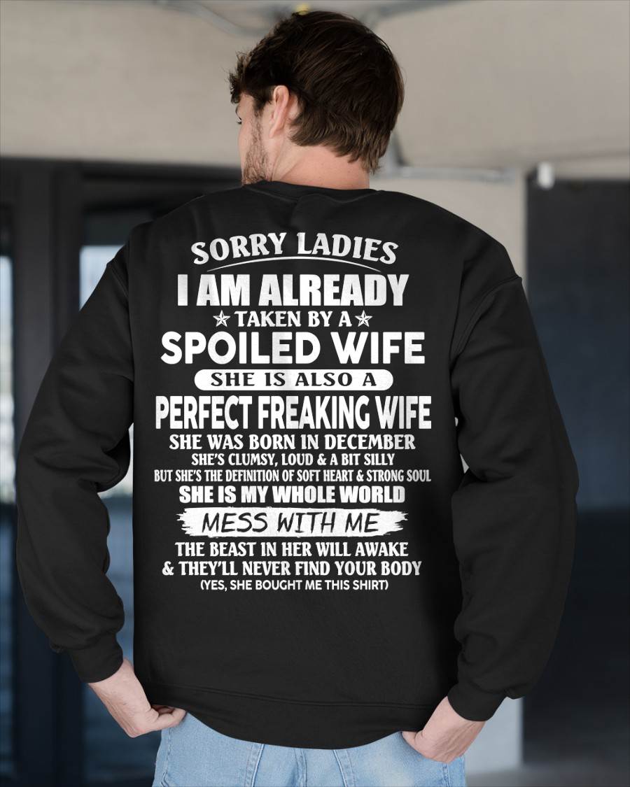 DECEMBER, SORRY LADIES I AM ALREADY TAKEN BY A SPOILED WIFE Gift T Shirt From Wife For Husband – SNOW MALE12 (SKU26T-01306-12)