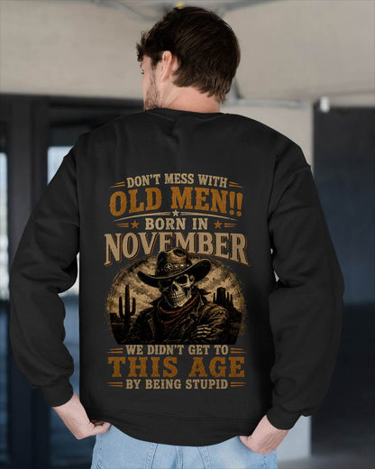 NOVEMBER SHIRT, WE DON'T GET TO THIS AGE BY BEING STUPID - SNOW MALE11 (SKU2607-233-11)