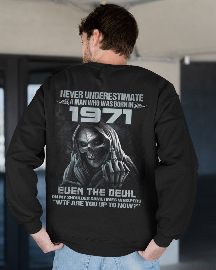 NEVER UNDERESTIMATE A MAN WHO WAS BORN IN 1971 - US1971 (SKU07-58-1971) male