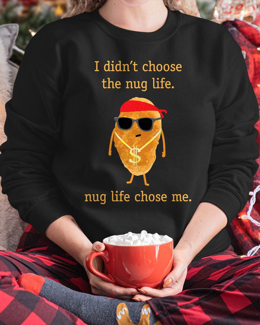 Funny Nugget Shirt, Nug Life, Chicken Nugget Tshirt T-Shirt