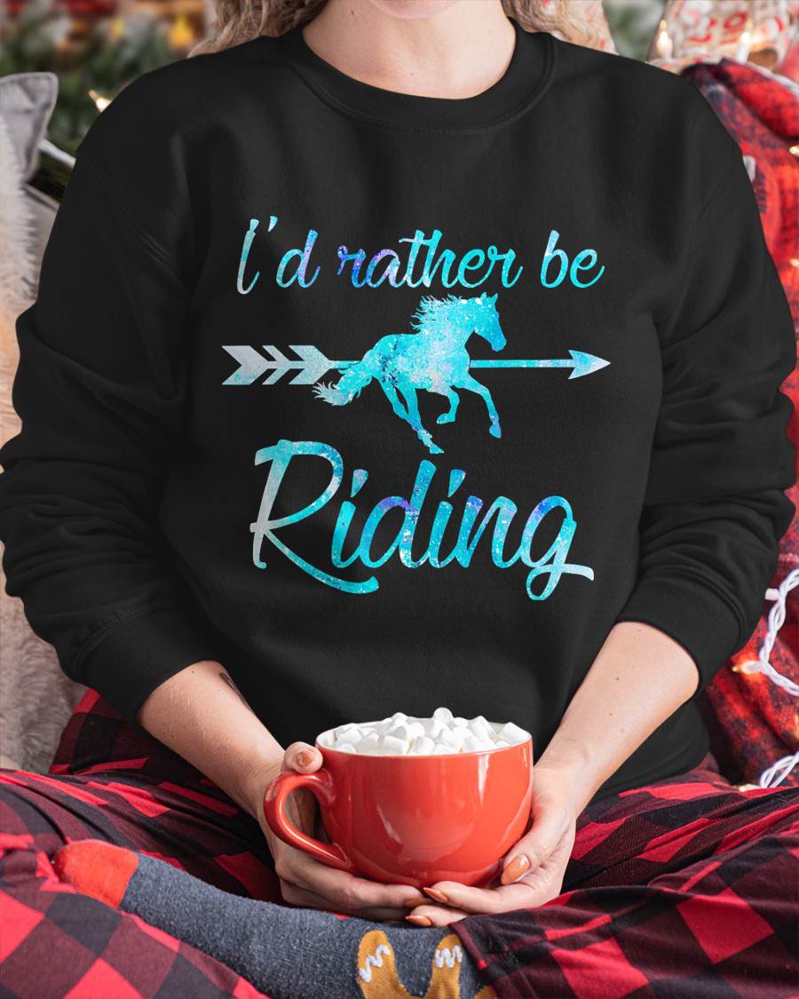 Horse Rider Shirt Girls I'd Rather BE Riding Horses Gift T-Shirt