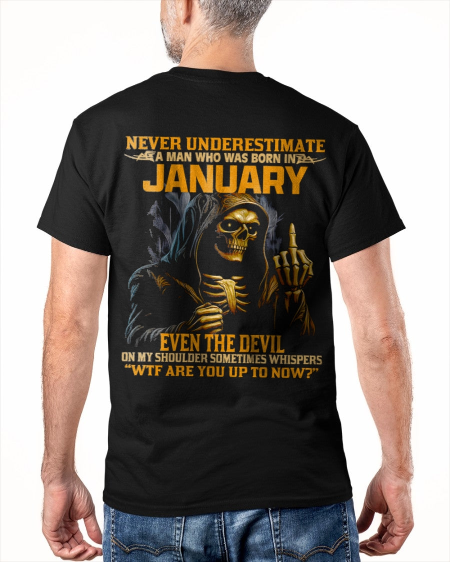 NEVER UNDERESTIMATE A MAN WHO WAS BORN IN JANUARY - SNOW01 male (SKU12-276-01)