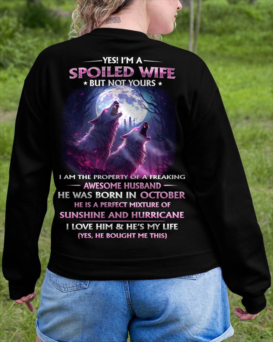 OCTOBER - YES! I'M A SPOILED WIFE - Gift for Wife From Husband T-SHIRT - SNOW10 (SKU26T-0182-10)