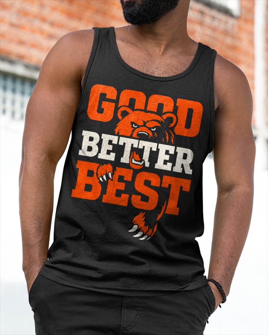 Good Better Best Never Let It Rest Motivation Bear T-Shirt