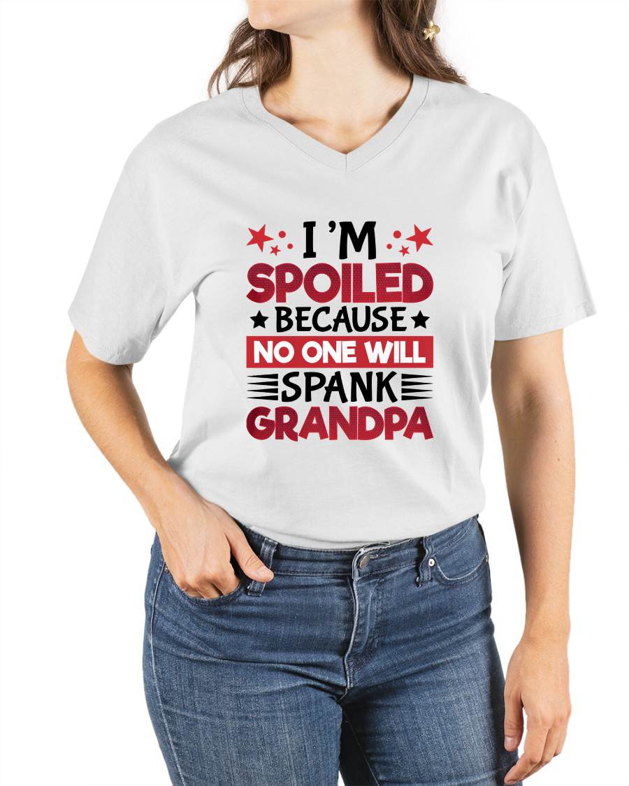 I’M SPOILED BECAUSE NO ONE WILL SPANK GRANDPA - GIFT FROM GRANDPA - snow00 (SKU2603-130)