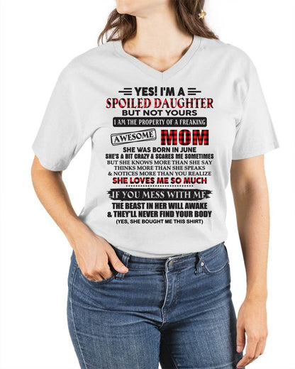 June - Spoiled Daughter Of Awesome Mom T-Shirt - Perfect Gift From Mom - SNOW06 (SKU11-149-06)