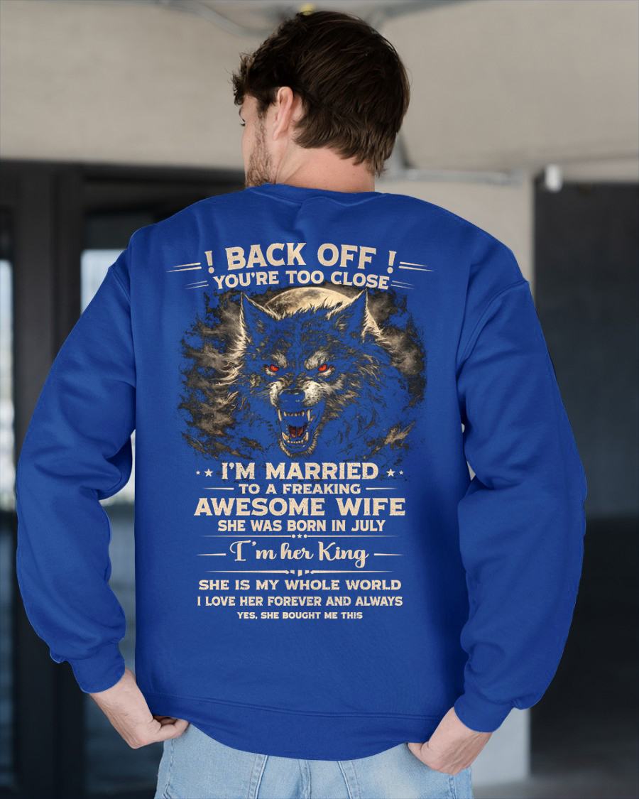 JULY - BACK OFF! YOU'RE TOO CLOSE - GIFT FROM WIFE - SNOW07 (SKU26T-01-25-07)