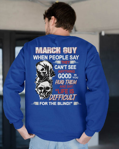 MARCH - HUG THEM AND SAY... - BIRTHDAY T-SHIRT FOR MEN - SNOW03 (SKU12-253-03)