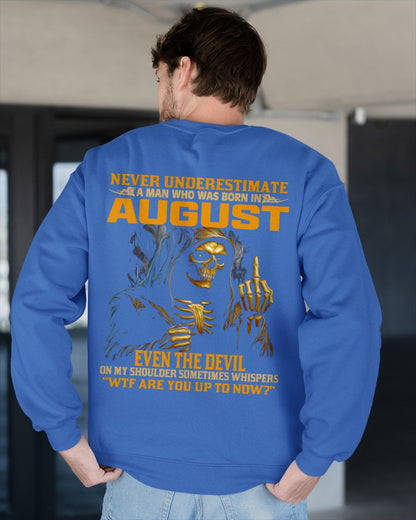 NEVER UNDERESTIMATE A MAN WHO WAS BORN IN AUGUST - snow08 male (SKU12-276-08)