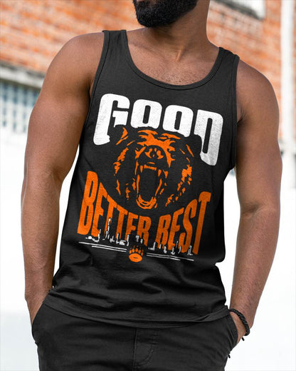 Good Better Best Shirt Chicago Good Better Best Men Women T-Shirt