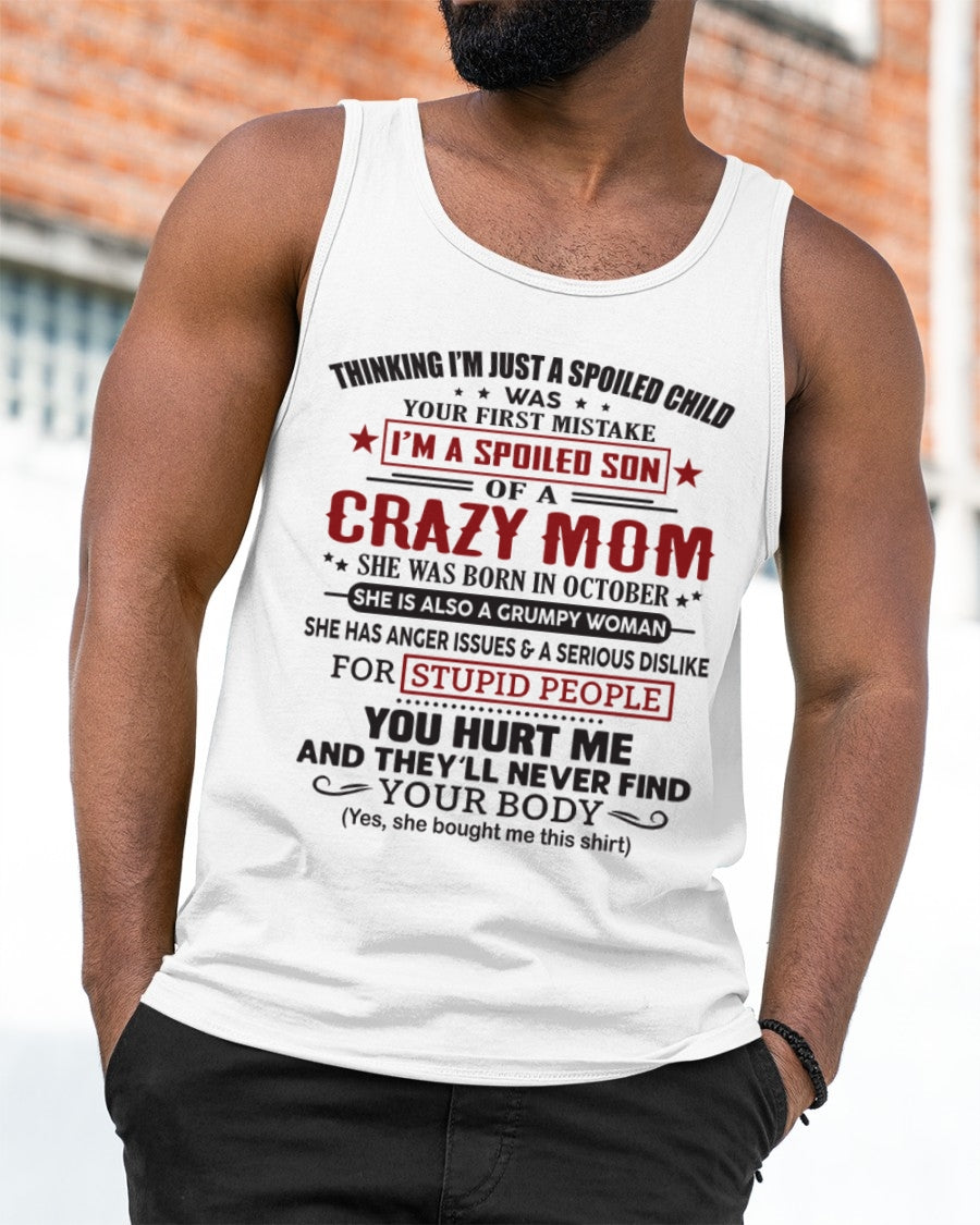 Spoiled Son of a Crazy October Mom Shirt – Birthday Gift from Mom / Woman - SNOW10 (SKU10-174-10)