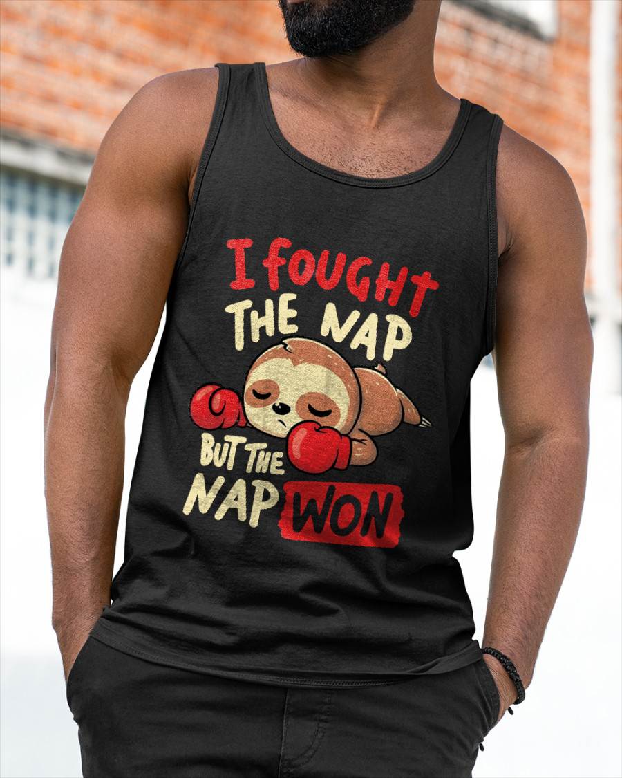 Sloth I Fought The Nap But The Nap Won T-Shirt