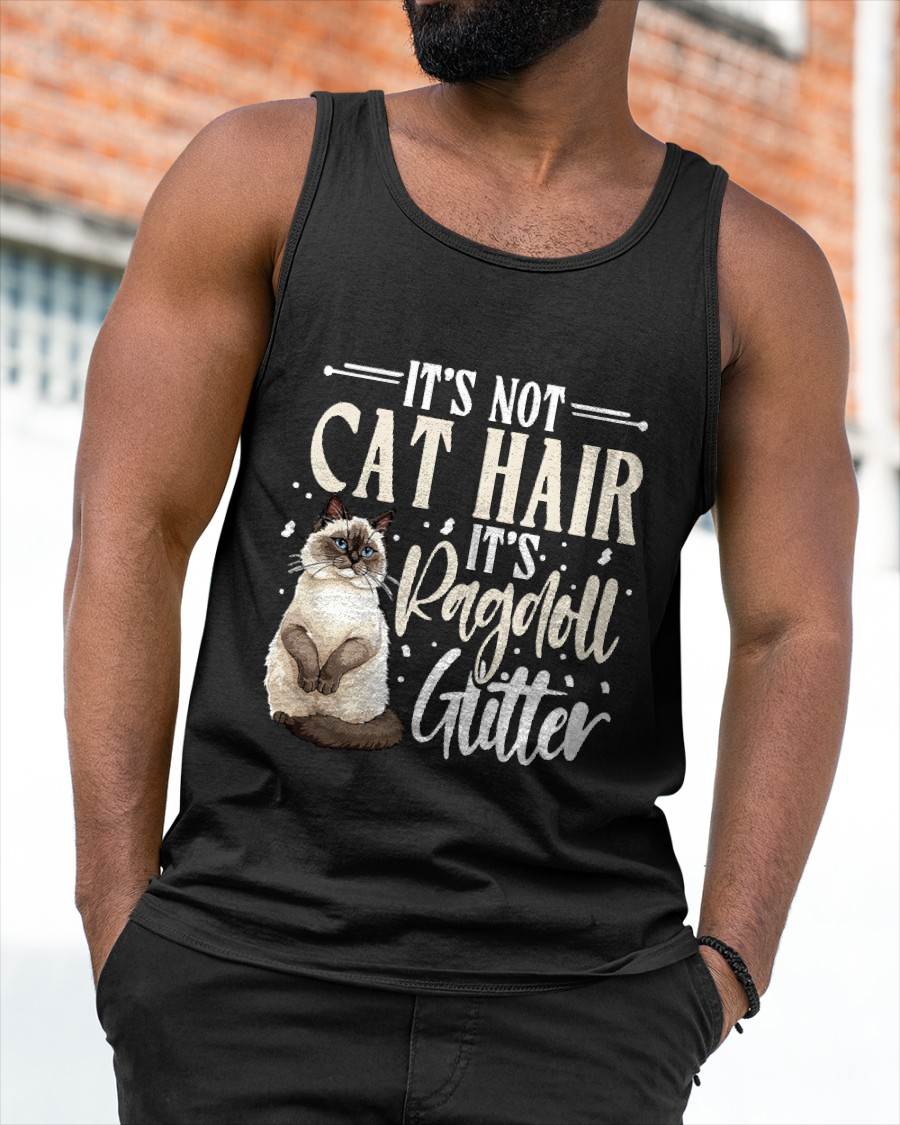 Ragdoll Cat Lover, It's Not Cat Hair, Cat Owner T-Shirt