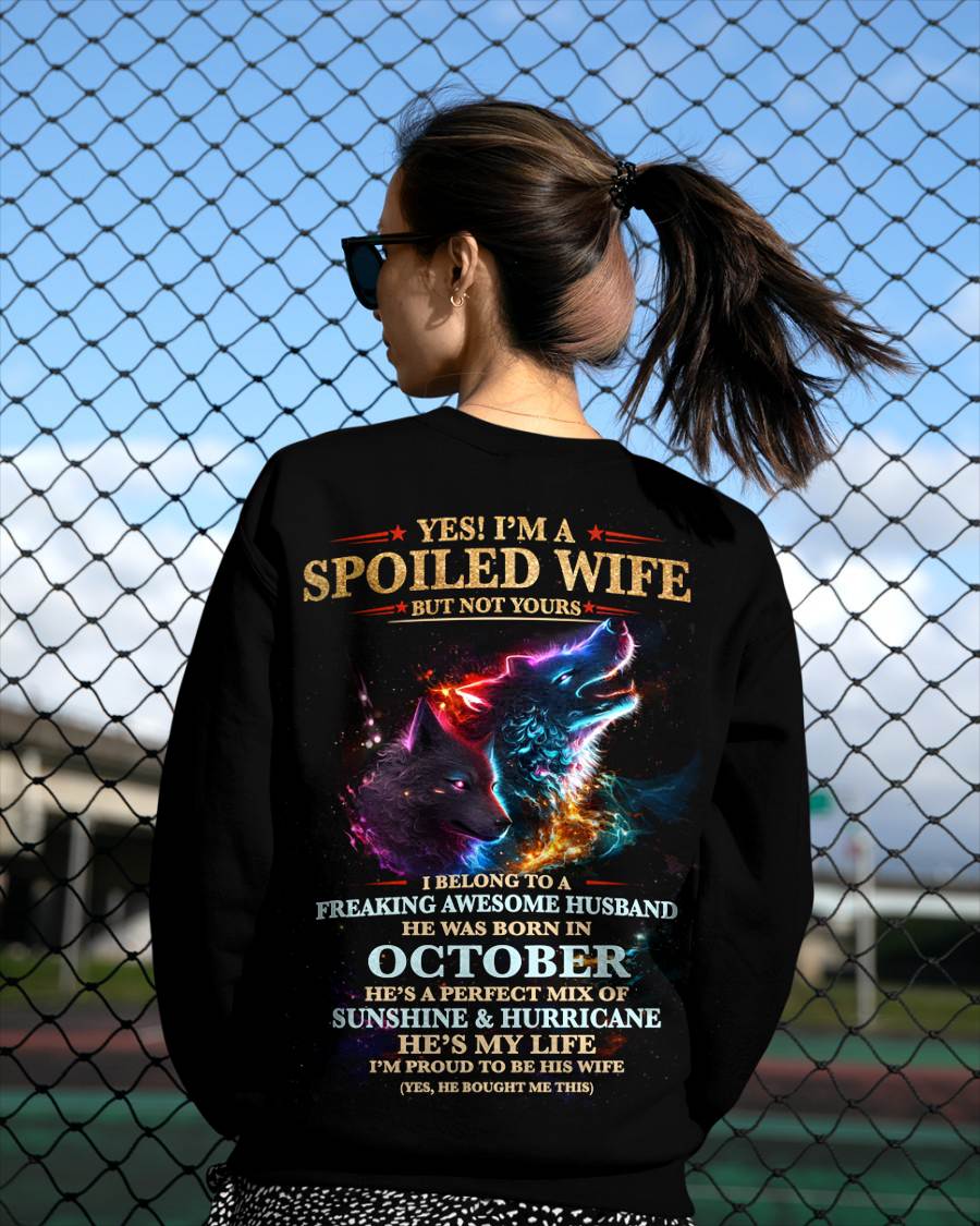 OCTOBER, YES! I’M A SPOILED WIFE BUT NOT YOURS Gift T-Shirt from husband for wife – SNOW10 (SKU26T-01100-10)