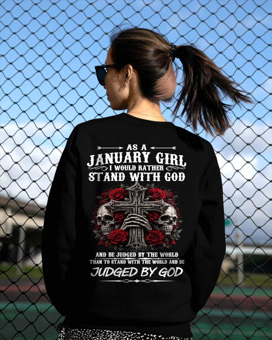 JANUARY SHIRT, I WOULD RATHER STAND WITH GOD AND BE JUDGED BY THE WORLD - SNOW01 (SKU2604-338-01)