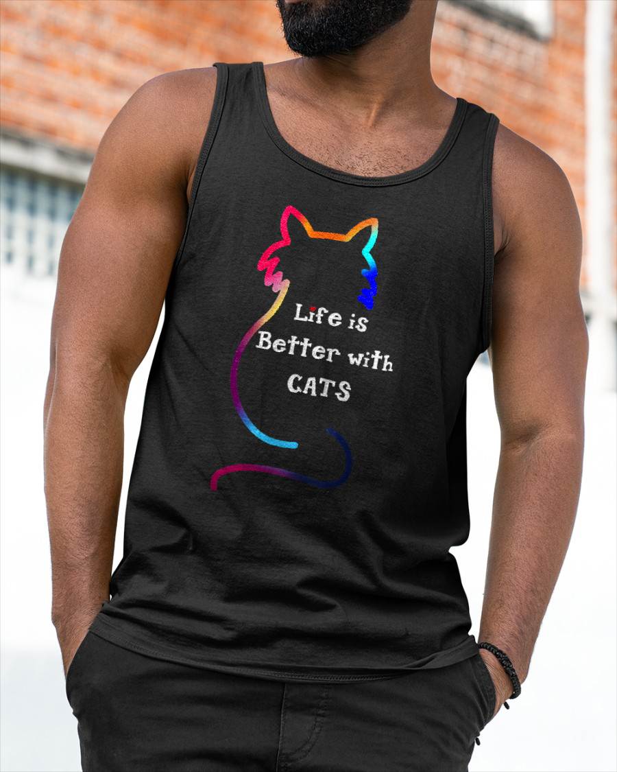 Cat Life is Better with Cats Colorful T-Shirt