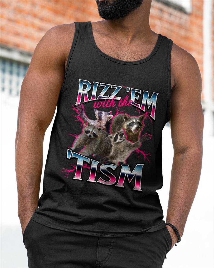 Autism Funny Rizz Em with The Tism Meme Autistic Racoon T-Shirt